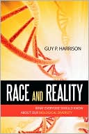 Race and Reality: What Everyone Should Know about Our Biological Diversity