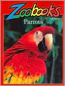 Parrots (Zoobooks Series)