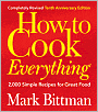 How to Cook Everything: 2,000 Simple Recipes for Great Food (Completely Revised 10th Anniversary Edition)
