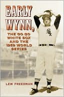 Early Wynn, the Go-Go White Sox and the 1959 World Series