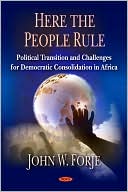 download Here the People Rule : Political Transition and Challenges for Democratic Consolidation in Africa book