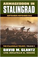 Armageddon in Stalingrad: September-November 1942 (The Stalingrad Trilogy, Volume 2)