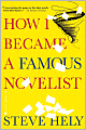 How I Became a Famous Novelist