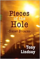 Pieces of the Hole: Short Stories