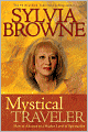 Mystical Traveler: How to Advance to a Higher Level of Spirituality