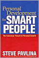 Personal Development for Smart People: The Conscious Pursuit of Personal Growth
