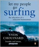 Let My People Go Surfing: The Education of a Reluctant Businessman