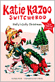 Holly's Jolly Christmas (Katie Kazoo, Switcheroo Super Special Series)