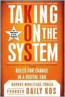 Taking on the System: Rules for Change in a Digital Era