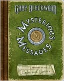 Mysterious Messages: A History of Codes and Ciphers