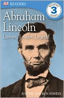 Abraham Lincoln: Lawyer, Leader, Legend (DK Readers Level 3 Series)