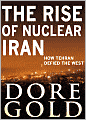 The Rise of Nuclear Iran: How Tehran Defies the West