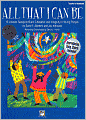All That I Can Be: 15 Unison Songs to Build Character and Integrity in Young People, Book & CD