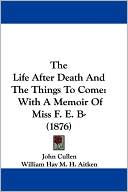 The Life After Death And The Things To Come