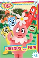 Friends Are Fun! (Yo Gabba Gabba! Series)