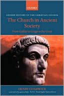 The Church in Ancient Society (History of the Christian Church Series): From Galilee to Gregory the Great