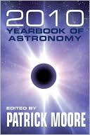 Patrick Moore's 2010 Yearbook of Astronomy