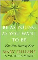 Be As Young As You Want to Be: Plan How Starting Now