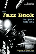 The Jazz Book: From Ragtime to the 21st Century