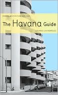 The Havana Guide: Modern Architecture 1925-1965
