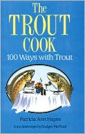 The Trout Cook: 100 Ways with Trout