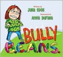 Bully B.E.A.N.S: Bullies Everywhere Are Now Stopped