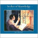 Seeker of Knowledge : The Man Who Deciphered Egyptian Hieroglyphs
