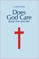 Does God Care About You And Me?
