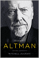Robert Altman: The Oral Biography