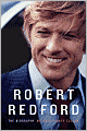 Robert Redford: The Biography