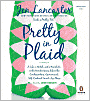 Pretty in Plaid: A Life, a Witch, and a Wardrobe, or, The Wonder Years before the Condescending, Egomanical, Self-Centered Smart-Ass Phase