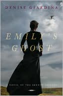 Emily's Ghost: A Novel of the Bronte Sisters
