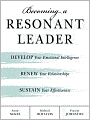 Becoming a Resonant Leader: Develop Your Emotional Intelligence, Renew Your Relationships, Sustain Your Effectiveness