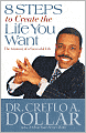 8 Steps to Create the Life You Want: The Anatomy of a Successful Life
