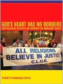 God's Heart Has No Borders: How Religious Activists Are Working for Immigrant Rights