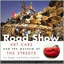 Road Show: Art Cars and the Museum of the Streets