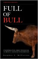Full of Bull: Unscramble Wall Street Doubletalk to Protect and Build Your Portfolio