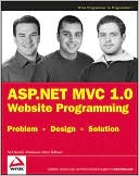 ASP.NET MVC 1.0 Website Programming: Problem - Design - Solution