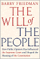 The Will of the People: How Public Opinion Has Influenced the Supreme Court and Shaped the Meaning of the Constitution