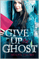 Give up the Ghost
