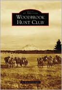 Woodbrook Hunt Club, Washington (Images of America Series)