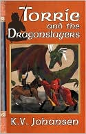 Torrie And The Dragonslayers