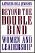 Beyond the Double Bind: Women and Leadership