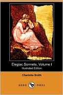 Elegiac Sonnets, Volume I (Illustrated Edition)