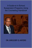 A Guide To In-School Suspension Programs Using The Counseling Handbook