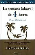 La semana laboral de 4 horas (The 4-Hour Workweek)
