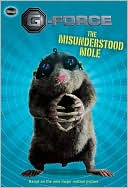 The Misunderstood Mole (G-Force Series)
