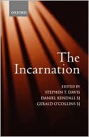 The Incarnation: An Interdisciplinary Symposium on the Incarnation of the Son of God