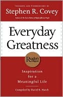 Everyday Greatness: Inspiration for a Meaningful Life