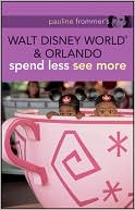 Pauline Frommer's Walt Disney World & Orlando
